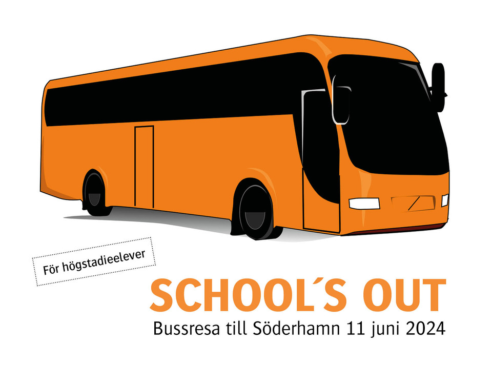 En buss och under de texten School´s ut Bussresa till Söderhamn 11 juni 2024. För högstadieelever